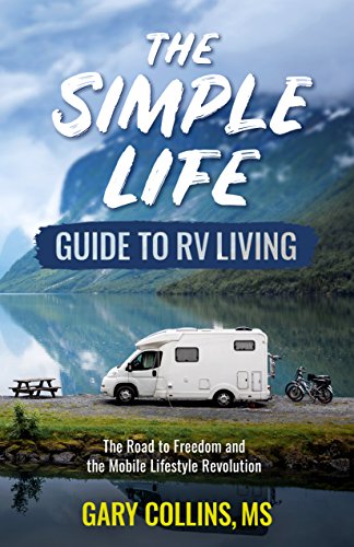 Book Cover The Simple Life Guide To RV Living: The Road to Freedom and the Mobile Lifestyle Revolution