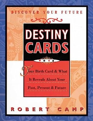 Book Cover Destiny Cards: Your Birth Card & What It Reveals About Your Past, Present & Future
