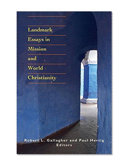 Book Cover Landmark Essays in Mission and World Christianity