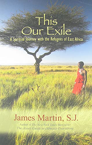 Book Cover This Our Exile: A Spiritual Journey with the Refugees of East Africa
