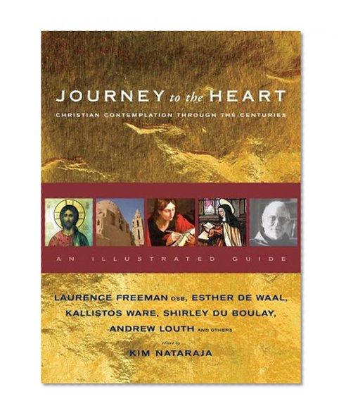 Book Cover Journey to the Heart: Christian Contemplation through the Centuries - An Illustrated Guide