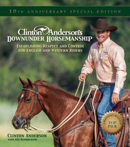 Book Cover Clinton Anderson's Downunder Horsemanship: Establishing Respect and Control for English and Western Riders