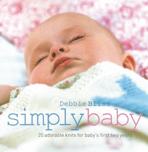 Book Cover Simply Baby: 20 Special Handknits for Baby's First Two Years
