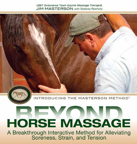 Book Cover Beyond Horse Massage: A Breakthrough Interactive Method for Alleviating Soreness, Strain, and Tension