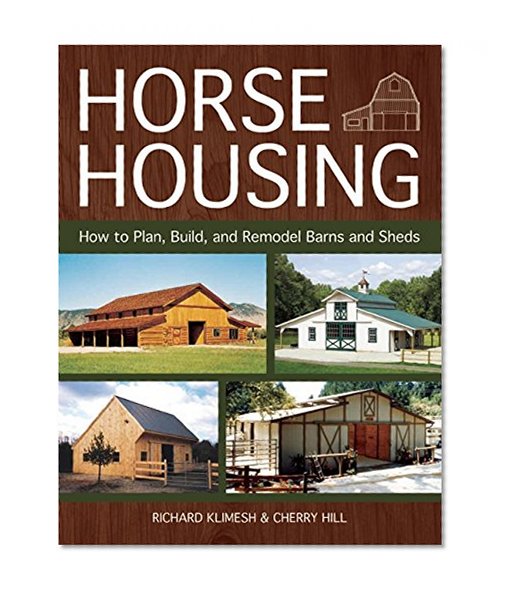Book Cover Horse Housing: How to Plan, Build, and Remodel Barns and Sheds