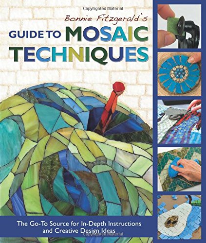 Book Cover Bonnie Fitzgerald's Guide to Mosaic Techniques: The Go-To Source for In-Depth Instructions and Creative Design Ideas