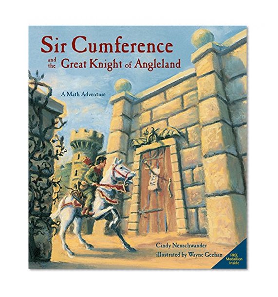 Book Cover Sir Cumference and the Great Knight of Angleland (A Math Adventure)
