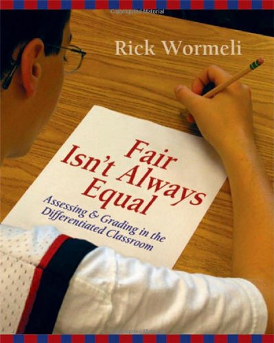 Book Cover Fair Isn't Always Equal: Assessing & Grading in the Differentiated Classroom