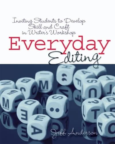 Book Cover Everyday Editing: Inviting Students to Develop Skill and Craft in Writer's Workshop