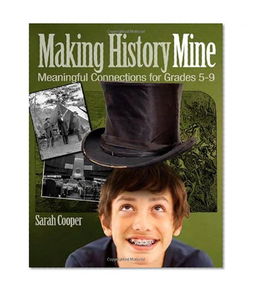 Book Cover Making History Mine: Meaningful Connections for Grades 5-9
