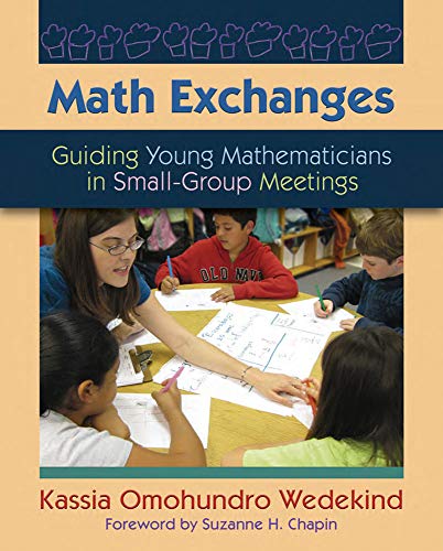 Book Cover Math Exchanges: Guiding Young Mathematicians in Small Group Meetings