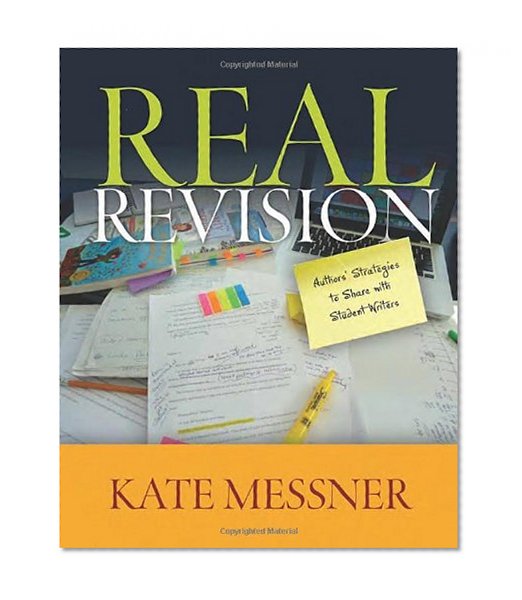 Real Revision: Authors' Strategies to Share with Student Writers