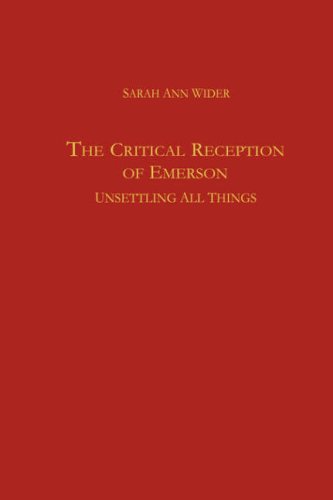 The Critical Reception of Emerson: Unsettling all Things (Studies in English and American Literature and Culture)