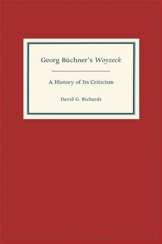 Georg Buchner's Woyzeck: A History of Its Criticism (Literary Criticism in Perspective)