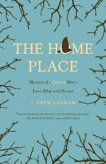 Book Cover The Home Place: Memoirs of a Colored Man's Love Affair with Nature