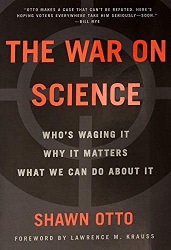Book Cover The War on Science: Who's Waging It, Why It Matters, What We Can Do About It