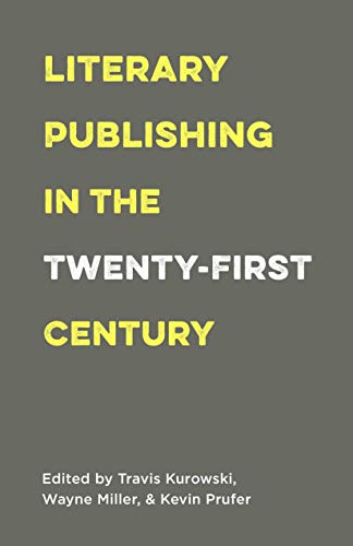 Book Cover Literary Publishing in the Twenty-First Century
