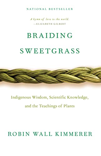 Book Cover Braiding Sweetgrass: Indigenous Wisdom, Scientific Knowledge and the Teachings of Plants