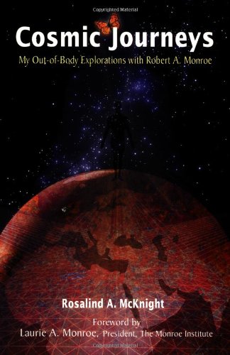 Book Cover Cosmic Journeys: My Out-of-Body Explorations With Robert A. Monroe