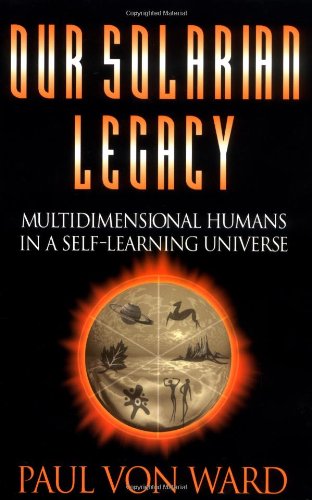 Our Solarian Legacy: Multidimensional Humans in a Self-Learning Universe