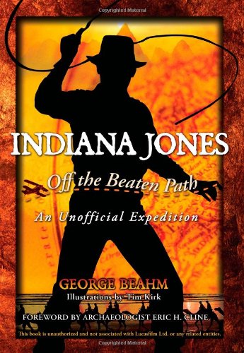 Indiana JonesÂ—Off the Beaten Path: An Unofficial Expedition