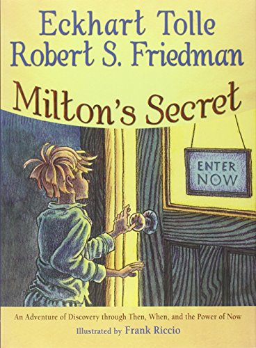 Book Cover Milton's Secret: An Adventure of Discovery through Then, When, and the Power of Now