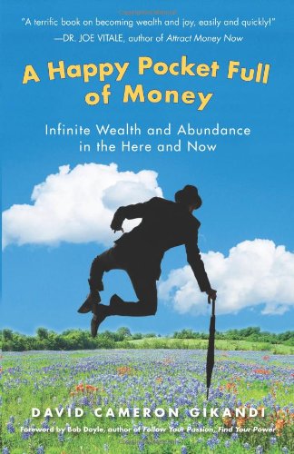 Book Cover A Happy Pocket Full of Money: Infinite Wealth and Abundance in the Here and Now