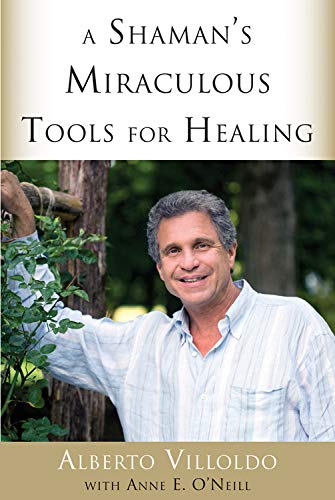 Book Cover A Shaman's Miraculous Tools for Healing