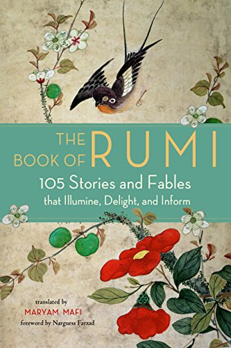 Book Cover The Book of Rumi: 105 Stories and Fables that Illumine, Delight, and Inform