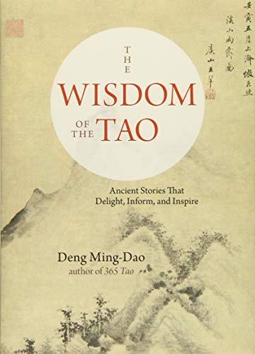Book Cover The Wisdom of the Tao: Ancient Stories That Delight, Inform, and Inspire