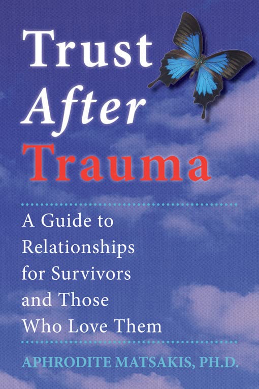 Book Cover Trust After Trauma: A Guide to Relationships for Survivors and Those Who Love Them