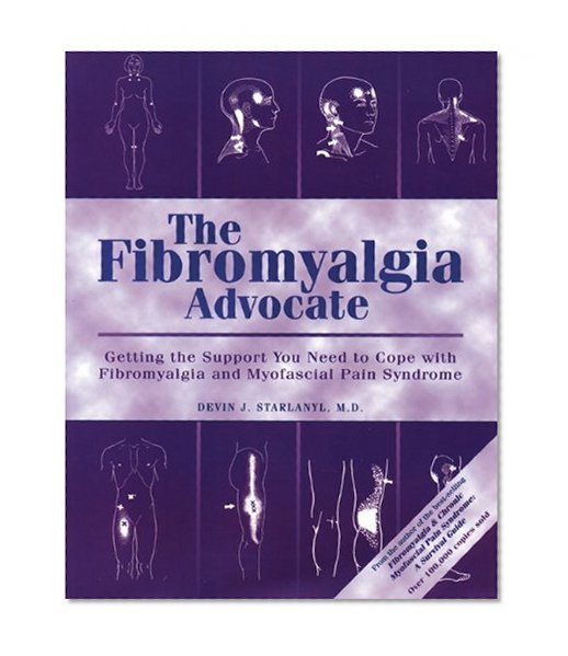 Book Cover The Fibromyalgia Advocate: Getting the Support You Need to Cope with Fibromyalgia and Myofascial Pain Syndrome