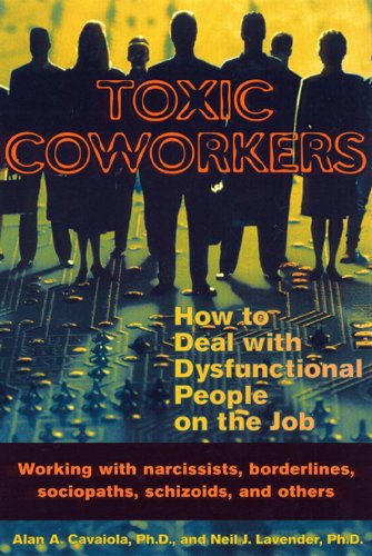 Book Cover Toxic Coworkers: How to Deal with Dysfunctional People on the Job