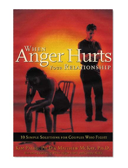 Book Cover When Anger Hurts Your Relationship: 10 Simple Solutions for Couples Who Fight