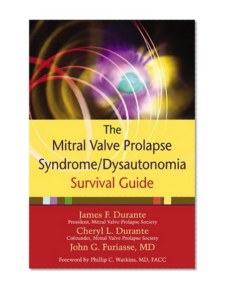 Book Cover The Mitral Valve Prolapse Syndrome/Dysautonomia Survival Guide