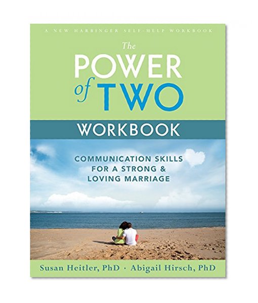 Book Cover The Power of Two Workbook: Communication Skills for a Strong & Loving Marriage