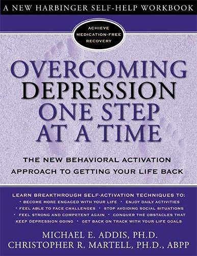 Book Cover Overcoming Depression One Step at a Time: The New Behavioral Activation Approach to Getting Your Life Back