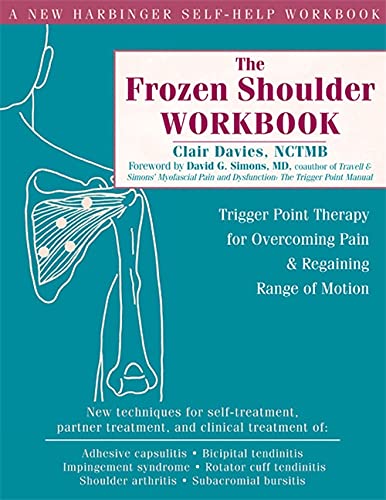 Book Cover The Frozen Shoulder Workbook: Trigger Point Therapy for Overcoming Pain and Regaining Range of Motion