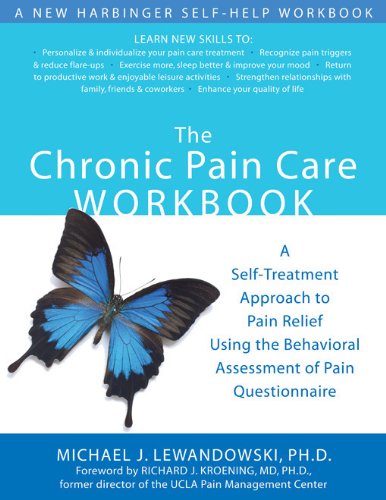 Book Cover The Chronic Pain Care Workbook: A Self-Treatment Approach to Pain Relief Using the Behavioral Assessment of Pain Questionnaire