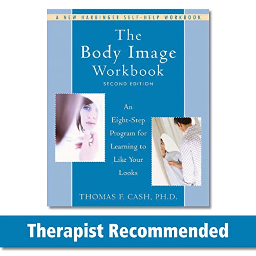 Book Cover The Body Image Workbook: An Eight-Step Program for Learning to Like Your Looks