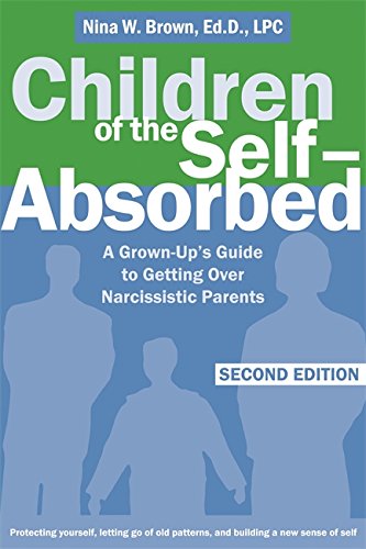 Book Cover Children of the Self-Absorbed: A Grown-Up's Guide to Getting Over Narcissistic Parents