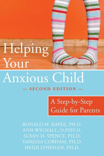 Book Cover Helping Your Anxious Child: A Step-by-Step Guide for Parents