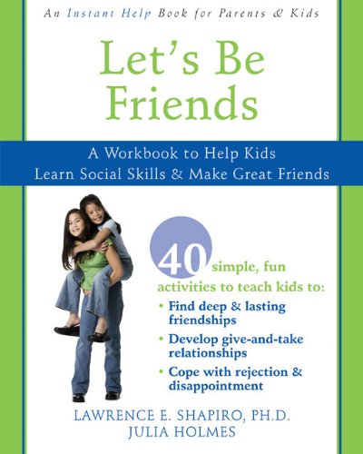 Book Cover Let's Be Friends: A Workbook to Help Kids Learn Social Skills and Make Great Friends