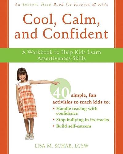 Book Cover Cool, Calm, and Confident: A Workbook to Help Kids Learn Assertiveness Skills