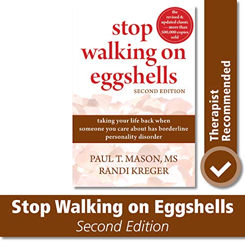 Book Cover Stop Walking on Eggshells: Taking Your Life Back When Someone You Care About Has Borderline Personality Disorder