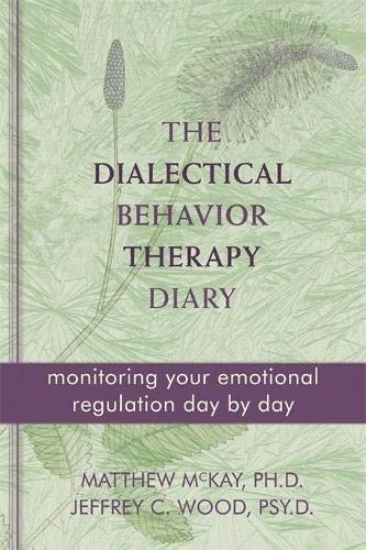 Book Cover The Dialectical Behavior Therapy Diary: Monitoring Your Emotional Regulation Day by Day