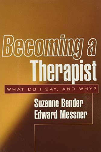 Book Cover Becoming a Therapist: What Do I Say, and Why?