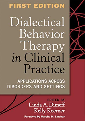 Book Cover Dialectical Behavior Therapy in Clinical Practice: Applications across Disorders and Settings