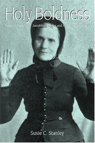 Book Cover Holy Boldness: Women Preachers' Autobiographies