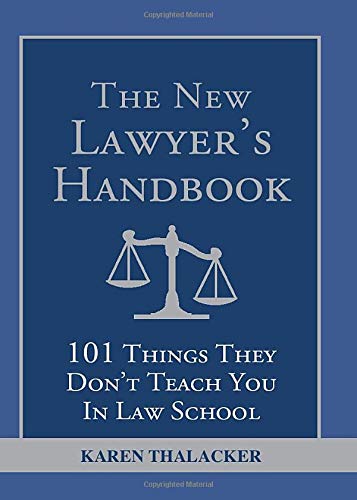 Book Cover The New Lawyer's Handbook: 101 Things They Don't Teach You in Law School